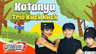 Trio Kwek Kwek - Katanya Official Music Video  Lagu Anak Anak