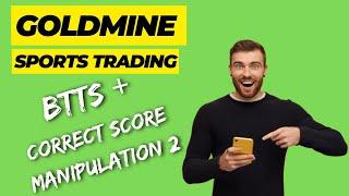 Betfair Trading BTTS + Correct Score manipulation version 2