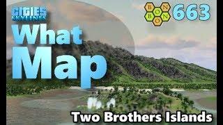 #CitiesSkylines - What Map - Map Review 663 - Two Brothers Islands