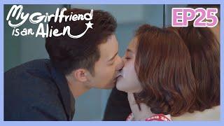 【ENG SUB 】My Girlfriend is an Alien Essence Version EP25——Starring Wan Peng Hsu Thassapak