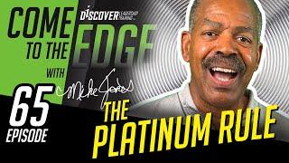 THE EDGE Episode 65 The Platinum Rule Personal Growth and Development