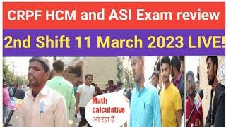 CRPF HCM and ASI Exam review 2nd shift 11 March 2023