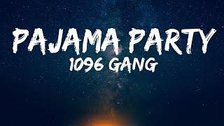 1096 Gang - PAJAMA PARTY Lyrics {Tiktok Song}  pamparampampam