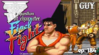 A QUESTION OF CHARACTER - GUY FINAL FIGHT 1