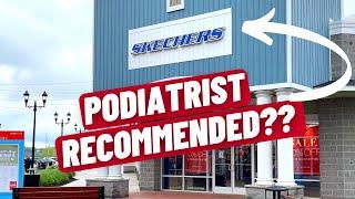 Foot Doctor Shops At Skechers Outlet - Anything Worth Buying?