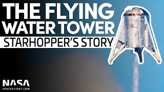 How Starship Started SpaceXs Flying Water Tower Starhopper  SpaceX Boca Chica