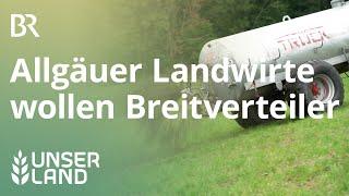 Allgäuer Bauern gegen bodennahe Gülle-Ausbringung  Unser Land  BR Fernsehen