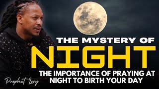 POWERFUL REVELATION The Spiritual Significance of NIGHT WATCH PRAYER & the Influence Over YOUR DAY