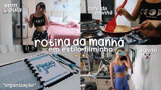 rotina matinal *estilo filminho*