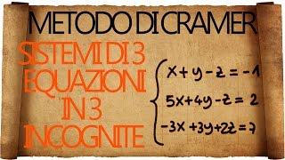 Sistemi  metodo di Cramer e sistemi di 3 equazioni in 3 incognite