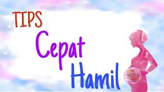 Tips Agar Cepat Hamil