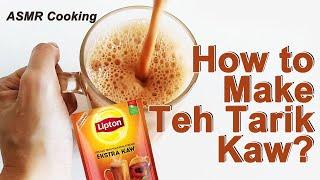 How to Make Teh Tarik Kaw with Tea Bags?  Make 4-ingredient Malaysian Pulled Milk Tea at Home