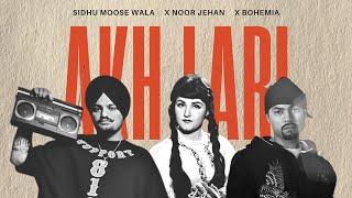 AKH LARI Trap Mix  Noor Jehan x Sidhu Moose Wala x Bohemia  Prod. By AWAID & AWAIS