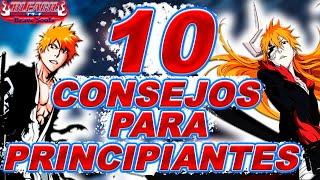 10 CONSEJOS A SEGUIR SI VAS A INICIAR O ERES NUEVO EN BLEACH BRAVE SOULS *NO TE LOS PIERDAS*