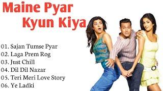  Maine Pyar Kyun Kiya Movie Songs All  Salman Khan & Katrina Kaif  ALL TIME SONGS 