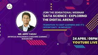 Data Science Webinar Day 1 Khoj Arpit Yadav Explore the Digital ArenaWhat is Data Science?