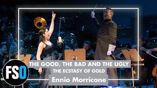 FSO - The Good the Bad and the Ugly - The Ecstasy Of Gold Ennio Morricone