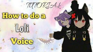 How to sound like a Loli  voice tutorial