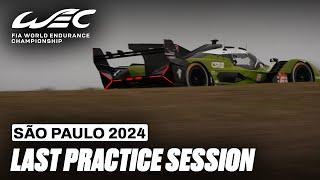 Last Practice Session Before Qualifying  I 2024 Rolex 6 Hours of São Paulo I FIA WEC