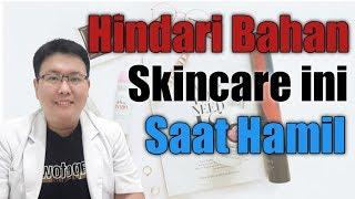 SKINCARE IBU HAMIL - TANYAKAN DOKTER - dr.Jeffry Kristiawan