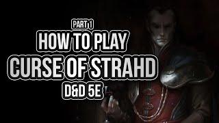 HOW TO PLAY CURSE OF STRAHD Part 1 Strahd Von Zarovich