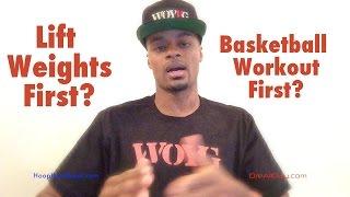 Should I Lift Weights Before Or After Basketball Training?  Dre Baldwin