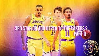 Should Lakers Trade For 3rd Star Or Go 2 Stars With Depth?  Part 2