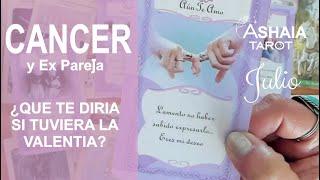 #CANCER Y EX PAREJAQUE PIENSA QUE SIENTE QUE HARA QUE OCULTA?HOROSCOPO ASHAIA #TAROTAMOR JULIO