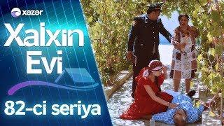 Xalxın Evi 82-ci seriya