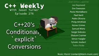 C++ Weekly - Ep 276 - C++20s Conditionally explicit Conversions