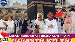 Mengerikan Jamaah Haji Ini Terkena Azab Tak bisa Melihat Kabah  meskipun sudah Ber keliling Makah