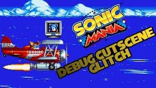 Sonic Mania Debug Cutscene Glitch