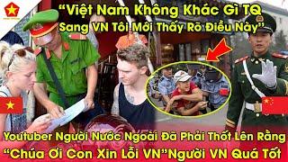 Người TQ Bẽ MặtKhi Xem Video Đang Hót Của Youtuber Nước Ngoài Bóc Phốt So Sánh 5 Này Giữa VN Và TQ