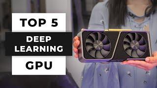 TOP 5 Best Nvidia GPU For AI Deep Learning 2024