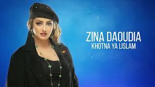 Zina Daoudia - Khotna Ya lislam Official Audio 2021 زينة الداودية - خوتنا يااسلام