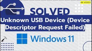 Solved Unknown USB Device in Windows 11 100% working