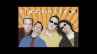 Smash Mouth Getting Better Lyrics