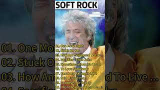 Soft Rock Ballads 70s 80s 90s #softrock #shorts #rodstewart