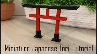 Miniature Japanese Torii Tutorial  Perfect for Zen Garden Terrarium Mini Build and More