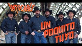 Intocable - Un Poquito Tuyo Video Oficial