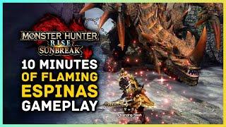 Monster Hunter Rise Sunbreak - 10 Minutes of Flaming Espinas Gameplay