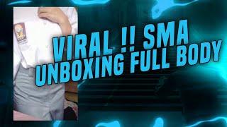 VIRAL SMA UNBOXING FULL BODY 
