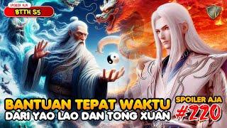 Bantuan Yao Lao Dan Tong Xuan - SPOILER Battle Through The Heaven S5 EPS 220