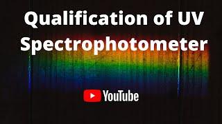 Qualification of UV Spectrophotometer Complete Tutorial
