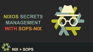 NixOS Secrets Management  SOPS-NIX