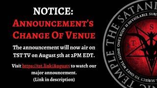 The Satanic Temple  August 5th Announcement