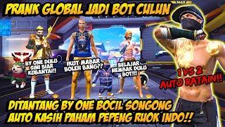 PRANK GLOBAL BOT CULUN DITANTANG BY ONE BOCIL SONGONG GANTI SET RUOK FF AUTO EMOTE SHOOT AIM REPLEK