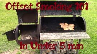 How To Use A Offset Smoker In Under 5 Min