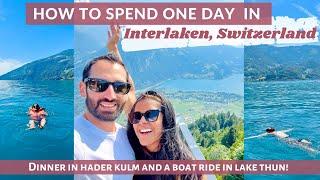 How to spend ONE day in Interlaken Switzerland  MUST DO visit to Lake Thun  One day Itinerary Vlog