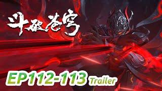 MULTI SUB -【Battle Through the Heavens】EP112-113 Trailer  Chinese Animation